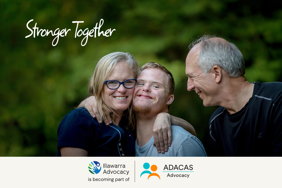 A family with the slogan 'Stonger Together' written above them and a logo below describing that Illawarra Advocacy is becoming part of ADACAS Advocacy